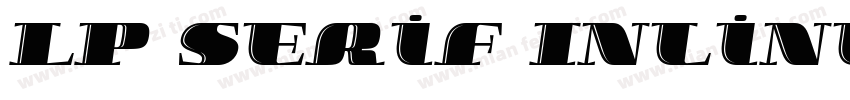 LP Serif Inline Regular字体转换